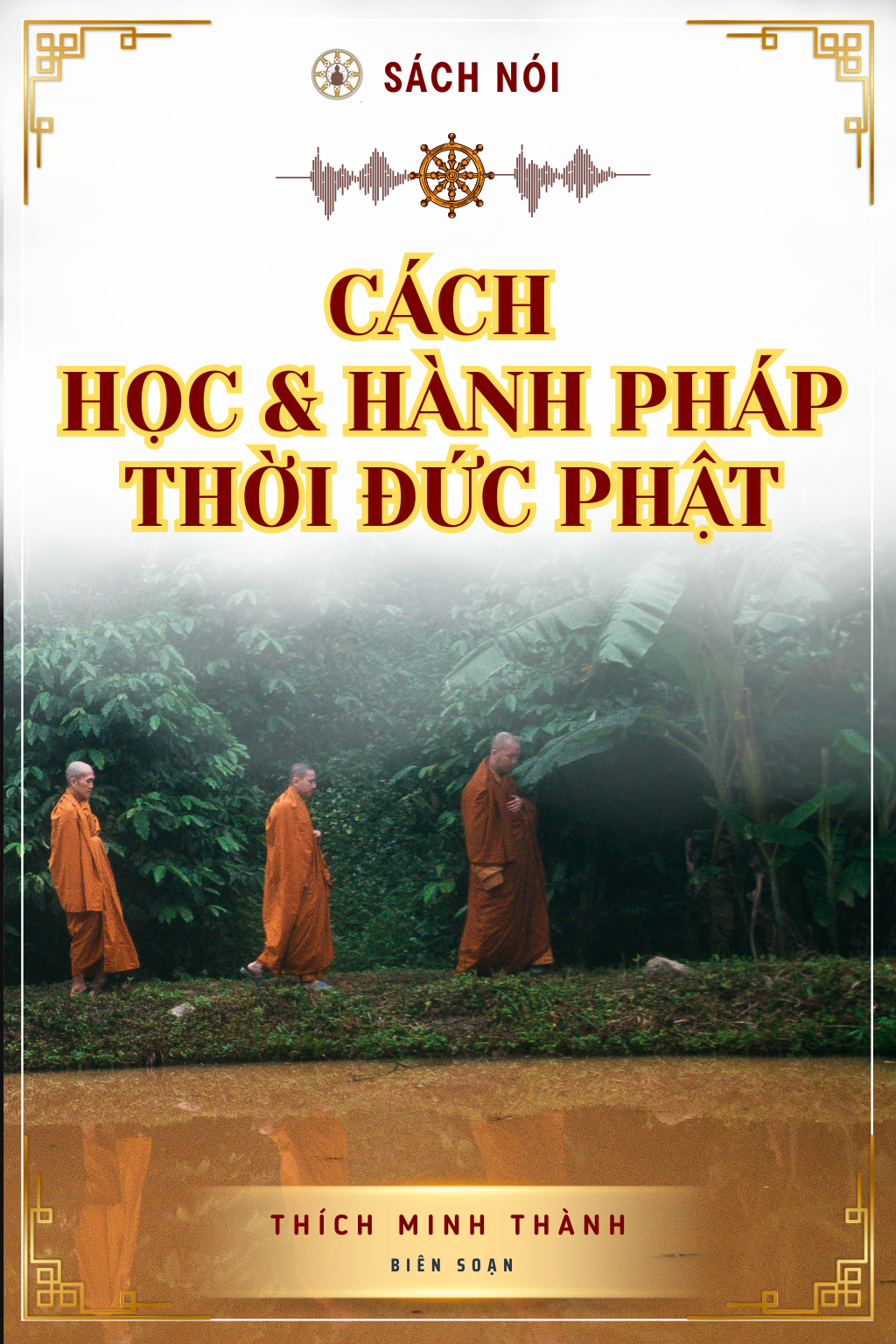 Cách Học Pháp Và Hành Pháp Thời Đức Phật [ĐANG DÒ MP3]